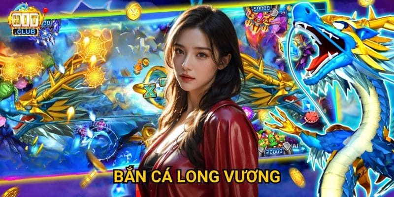 Bắn Cá Long Vương Hitclub có thể chinh phục vua đại dương không?