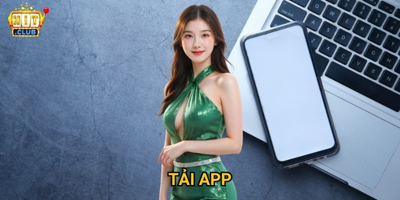 Tải app Hitclub có những tính năng gì vượt trội hơn phiên bản web? 4 Tải app
